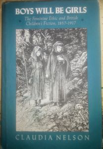 Boys Will Be Girls: The Feminine Ethic and British Children's Fiction, 1857-1917