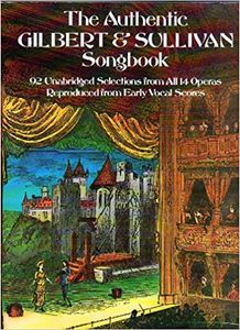 The Authentic Gilbert & Sullivan Songbook