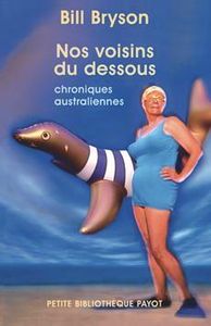 Nos voisins du dessous : Chroniques australiennes