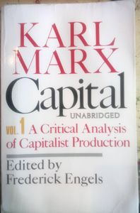 Capital: A Critique of Political Economy:  Vol. 1 A Critical Analysis of Capitalist Production