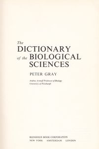 The Dictionary Of The Biological Sciences