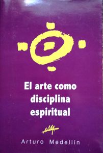 El Arte Como Disciplina Espiritual