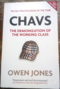 Chavs: The Demonization of the Working Class