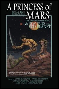 A Princess of Mars: The Annotated Edition & New Tales of the Red Planet