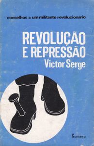 Revolução E Repressão (Conselhos A Um Militante Revolucionário)