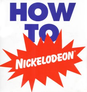 How to Nickelodeon