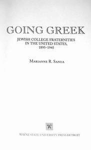 Going Greek (Jewish College Fraternities in the United States, 1895 ‒ 1945)