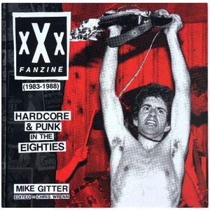 xXx Fanzine (1983–1988) Hardcore and Punk in the Eighties
