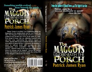 The Maggots Underneath the Porch