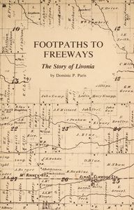 Footpaths to Freeways (The Story of Livonia)