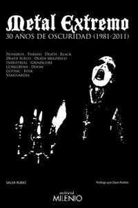 Metal Extremo: 30 Años De Oscuridad 1981-2011