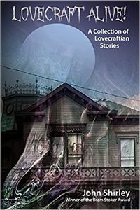 Lovecraft Alive!: A Collection of Lovecraftian Stories
