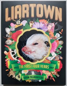 LiarTown: The First Four Years 2013–2017