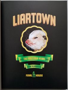 LiarTown: The First Four Years 2013–2017