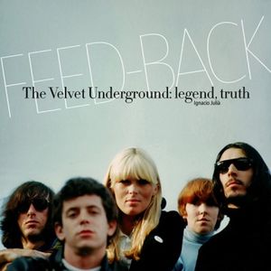 Feedback: The Velvet Underground: Legend, Truth
