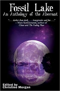Fossil Lake: An Anthology of the Aberrant