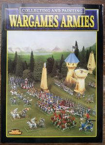 Collecting And Painting Wargames Armies