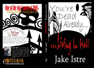 You're Dead Already....Living in Hell: Street Poet Edition