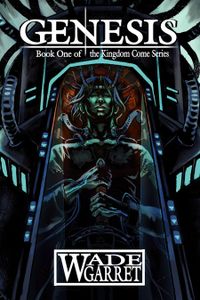 Genesis: Book One of the Kingdom Come Series