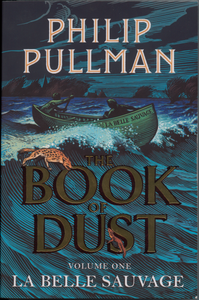 The Book of Dust Volume One: La Belle Sauvage