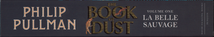The Book of Dust Volume One: La Belle Sauvage