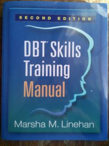 DBT Skills Training Manual: Second Edition
