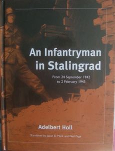 An Infantryman In Stalingrad: From 24 September 1942 to 2 February 1943