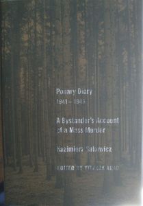 Ponary Diary 1941-1943: A Bystander's Account Of Mass Murder