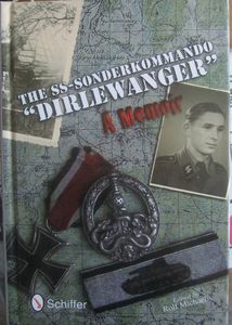 The SS-Sonderkommando "Dirlewanger": A Memoir