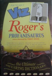 Roger's Profanisaurus: The Ultimate Swearing Dictionary