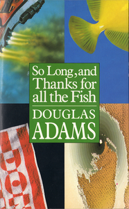 So Long, And Thanks For All The Fish