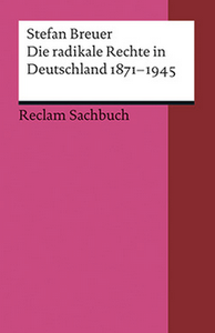 Die radikale Rechte in Deutschland 1871-1945