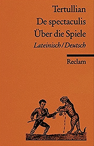 De spectaculis - Über die Spiele