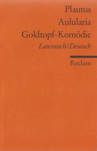 Aulularia - Goldtopf-Komödie