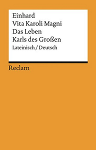 Vita Karoli Magni - Das Leben Karls des Großen