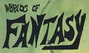 Worlds of Fantasy