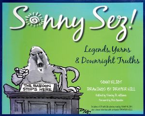Sonny Sez! (Legends, Yarns & Downright Truths)