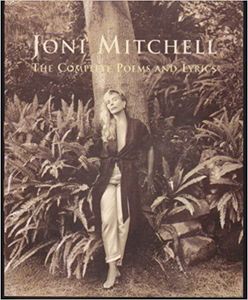 Joni Mitchell: The Complete Poems and Lyrics