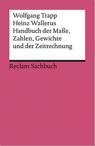 Handbuch der Maße, Zahlen, Gewichte und der Zeitrechnung