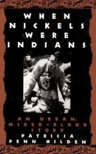 When Nickels Were Indians An Urban, Mixed-Blood Story