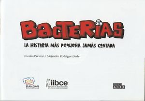 Bacterias, La Historia Más Pequeña Jamás Contada.