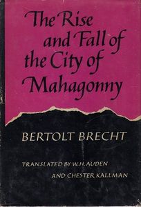 The Rise and Fall of the City of Mahagonny