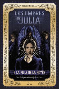 Les ombres de Julia, 1. La fille de la noyée