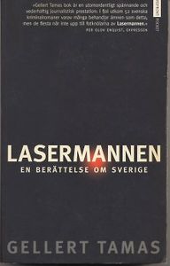 Lasermannen – en berättelse om Sverige