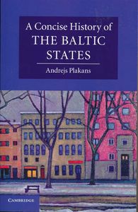 A Concise History of The Baltic States