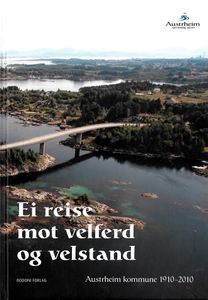 En reise mot velferd og velstand - Austrheim kommune 1910-2010