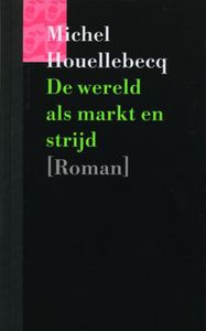 De Wereld als Markt en Strijd