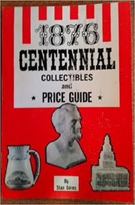 1876 Centennial Collectibles and Price Guide