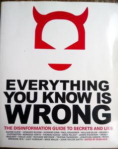 Everything You Know Is Wrong