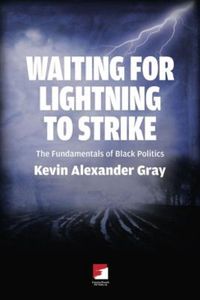 Waiting for Lighting to Strike The Fundamentals of Black Politics